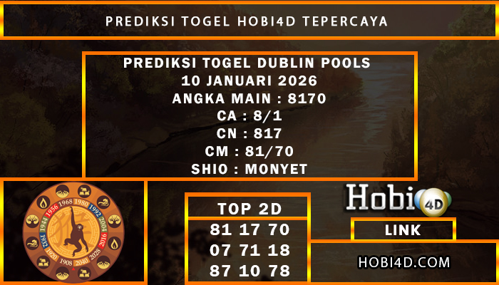 PREDIKSI TOGEL DUBLIN POOLS 10 JANUARI 2026